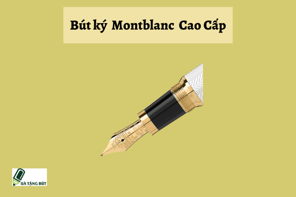 Bút ký  Montblanc Cao Cấp